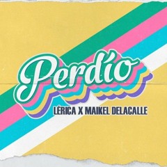 Lérica, Maikel Delacalle - Perdío (Manuel Blanco & Cristian Gil 2020 Edit)