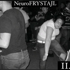 NeuroFRYSTAJL vol.2 {JEDN👀KYMIX}