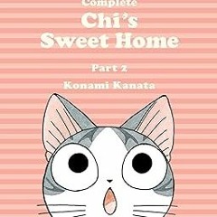 ~Read~[PDF] The Complete Chi's Sweet Home 2 - Konami Kanata (Author)