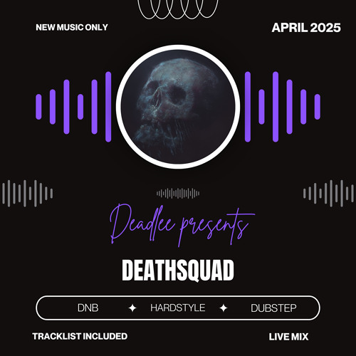 Deadlee Presents: DEATHSQUAD (APRIL 25)