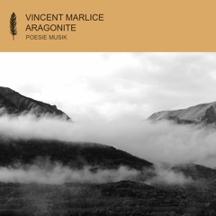 Vincent Marlice - Aragonite EP (snippets)