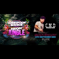 Dj CMD Corruption Bounce Neon Jungle Saturday 14th September Pure Nightclub Bounce Donk mix.WAV