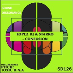 Lopez DJ, Starko - Confusion (PITCH! Remix)