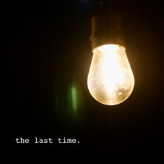 THE LAST TIME