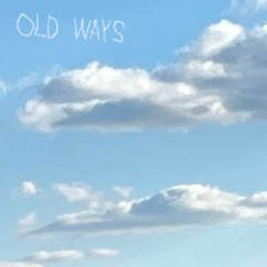 old ways (prod. probelad)