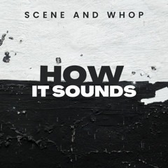 HOW IT SOUNDS