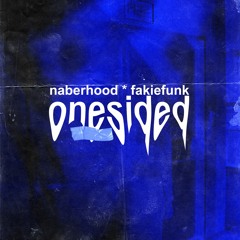 one sided w/ naberhood (prod. izovert)