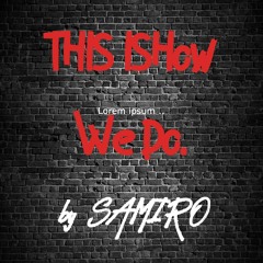 SAMIRO - This Is How We Do >FREE DOWNLOAD<