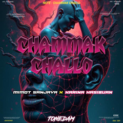 TONEDAM - CHAMMAK CHALLO ( MIMOT SANJAYA X KARINA HASIBUAN ) #SUPERDUPEREXPREZZ!!!