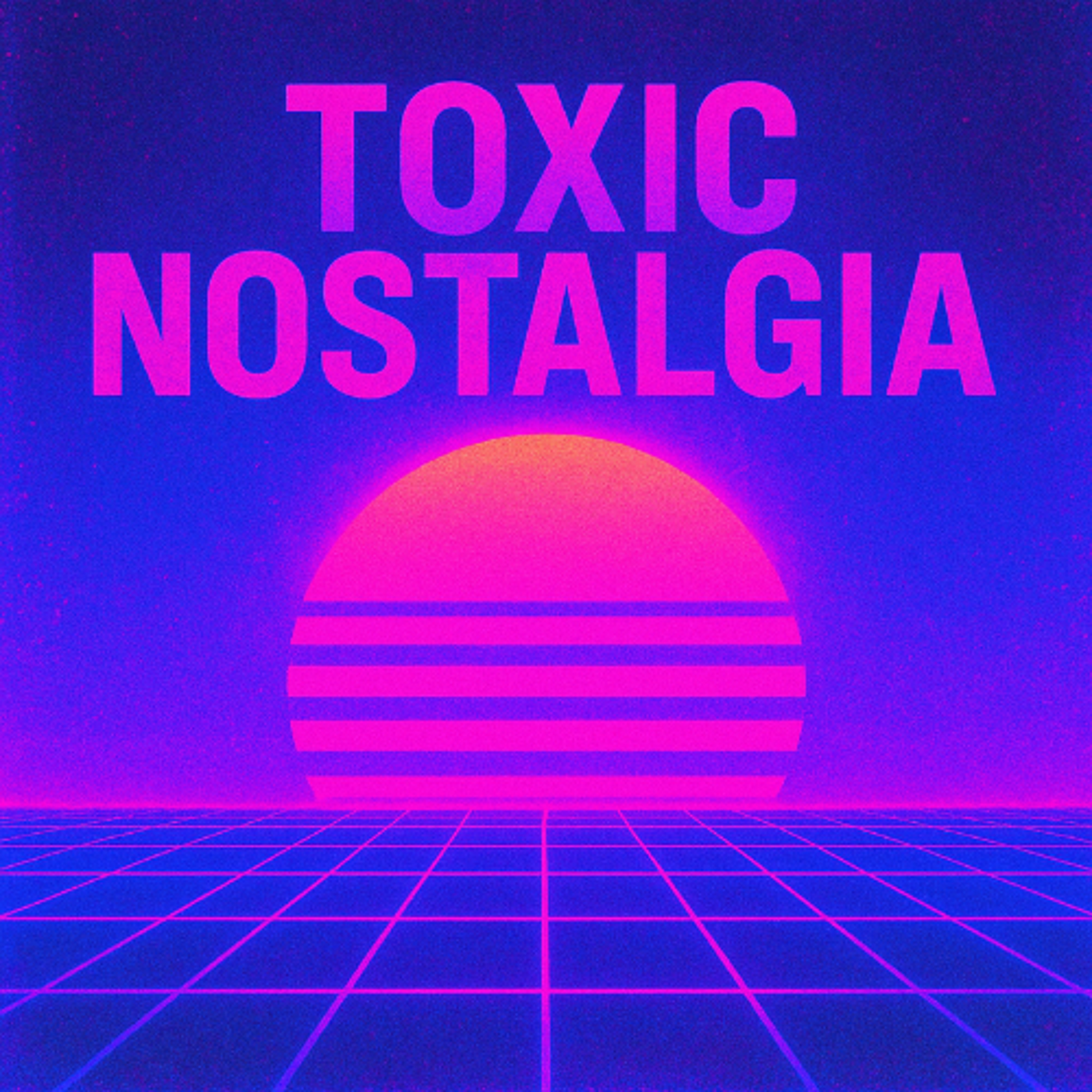 Lodestone - Toxic Nostalgia episode artwork