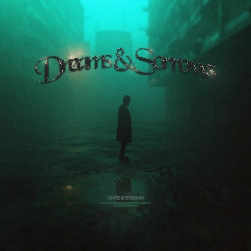 DREAMS & SORROWS EP (FT. ONTE) [FULL MIX]