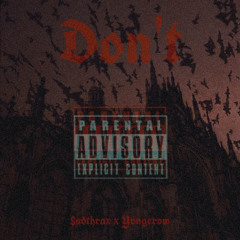 Don’t ft. Yvngcrow (Prod. Elaudi x Lil Faredeyyy)