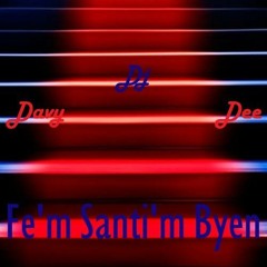 Fe'm Santi'm Byen