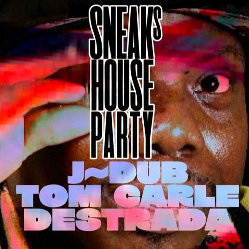 Sneak's House Party - Feb 2 2024