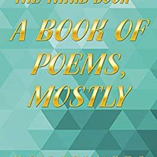 Third Book -- Poems Mostly