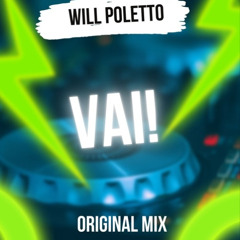 WILL POLETTO - VAI - (ORIGINAL MIX)