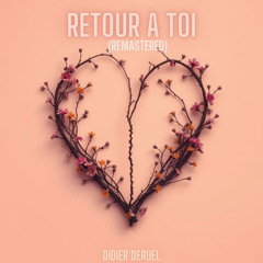Retour à toi (Remastered)