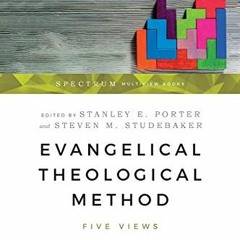 READ [EPUB KINDLE PDF EBOOK] Evangelical Theological Method: Five Views (Spectrum Mul