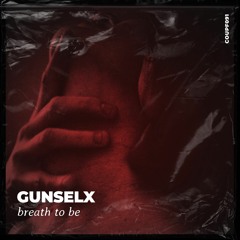 Gunselx - Breath To Be [COUPF091]