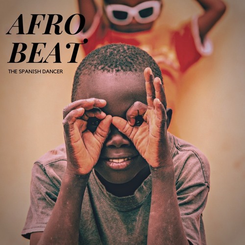 AFRO beat - by The Spanish Dancer