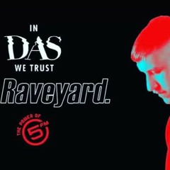 5FM Guest Mix -In Das We Trust/Raveyard Show - 03/09/2021