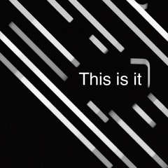 THIS IS IT