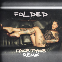 Folded (FaceTyme Dance Remix) *PITCHED*