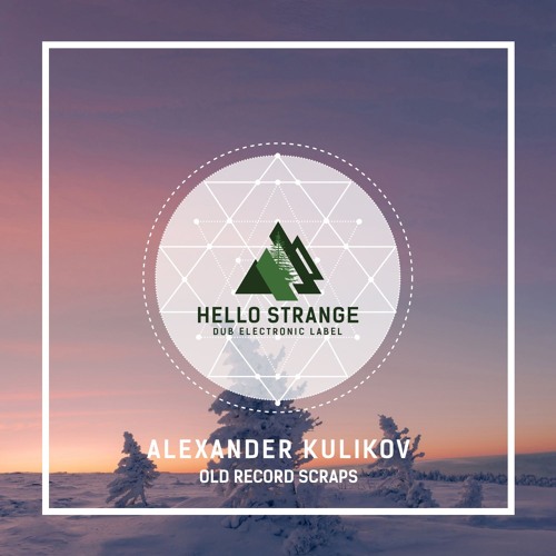 Alexander Kulikov - Old Record Scraps 01
