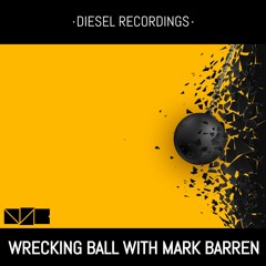 NSB RADIO - WRECKING BALL HOSTED BY MARK BARREN - DIESEL EDITION - 08/04/22