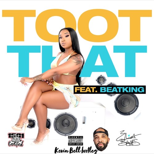 Erica Banks Feat Beatking - Toot That (Kevin Bell Bootleg)