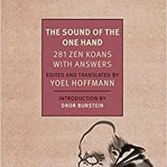 PDF Read* The Sound of the One Hand: 281 Zen Koans with Answers New York Review Books Classics