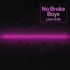No Broke Boys - Liam Edit (Extended Mix) FREE DL