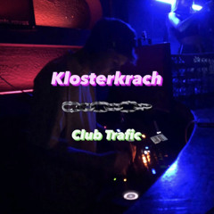 Klosterkrach@ClubTrafic cologne (14.10.2022) (160BPM)