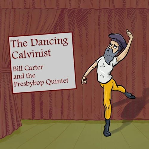 The Dancing Calvinist