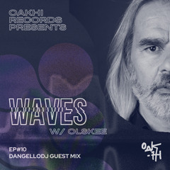 Waves w/ Olskee Ep. #10 - Dangellodj Guest Mix