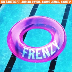 Frenzy ft. Adrian Swish, Andre Jemal, Sxint P