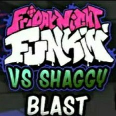 Blast (new version) - The Shaggy Mod OST FNF