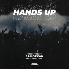 SAMOZVAN - Hands Up [OUT NOW]