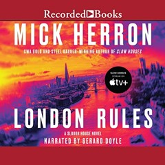 GET PDF EBOOK EPUB KINDLE London Rules: Slough House Series, Book 5 by  Mick Herron,G