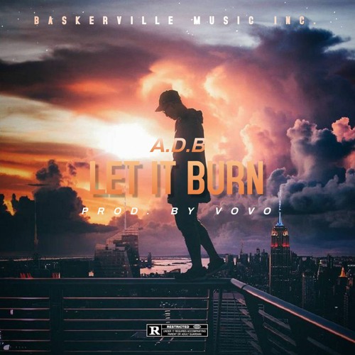 A.D.B - Let It Burn (Prod. By Vovo)