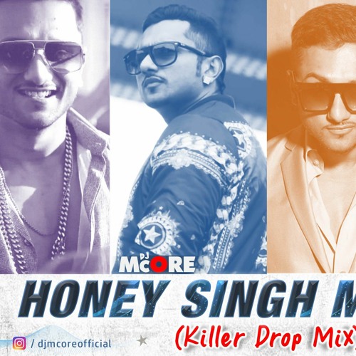 Stream The Honey Singh Mashup DJ Mcore Non Stop Hit Blockbusters of Yo Yo Full link in description by DJ Mcore Listen online for free on SoundCloud