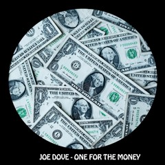 Joe Dove - One For The Money [FREE DOWNLOAD]