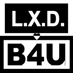 L.X.D. - B4U