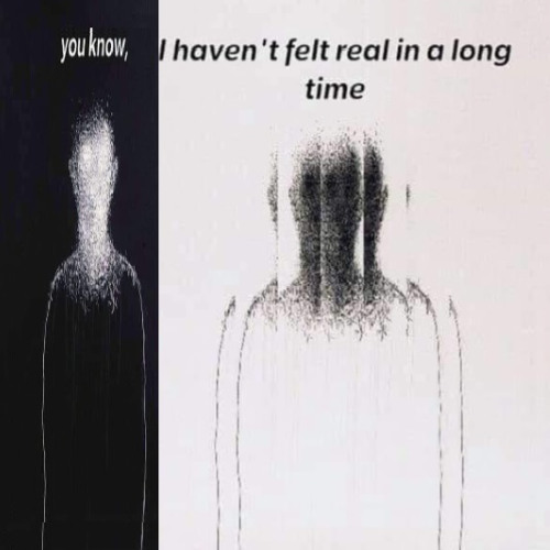 i wish the dissociation disorders stopped but it has stayed for way too long (olddorito2)