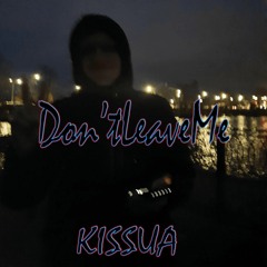 Don'tLeaveMe (ft. Miscliqued)