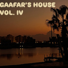 Gaafar's House Vol. IV