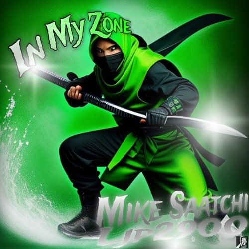Mike $aatchi & ljp2900 - 🚀in my zone🧭 (mv in desc)