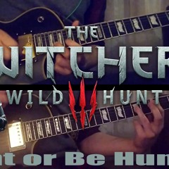 The Witcher 3: Wild Hunt - Hunt or Be Hunted but it's heavy metal (Guitar cover)