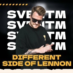 Different Side Of Lennon (SvenTM Edit)