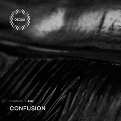 OECUS Podcast 456 // CONFUSION